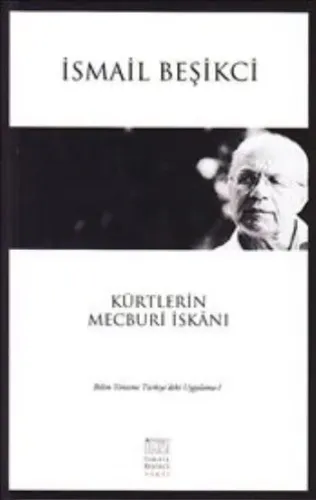 Kürtlerin Mecburi İskanı İsmail Beşikçi