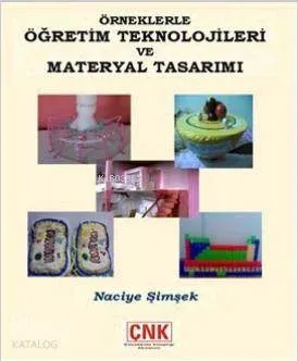 Örneklerle Öğretim Teknolojileri ve Materyal Tasarımı