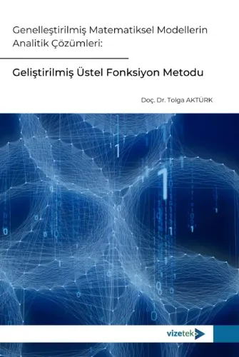 Genelleştirilmiş Matematiksel Modellerin Analitik Çözümleri: Geliştirilmiş Üstel Fonksiyon Metodu