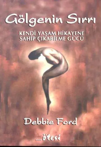 Gölgenin Sırrı; Kendi Yaşam Hikayene SahipÇıkabilme Gücü