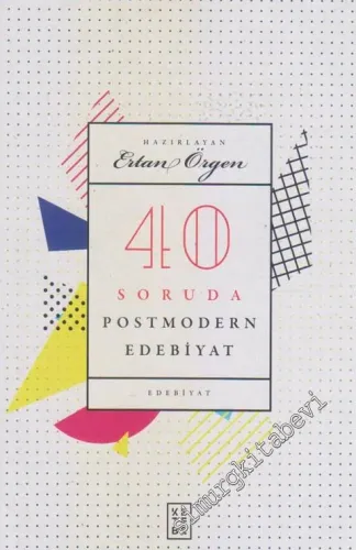 40 Soruda Postmodern Edebiyat -         2018