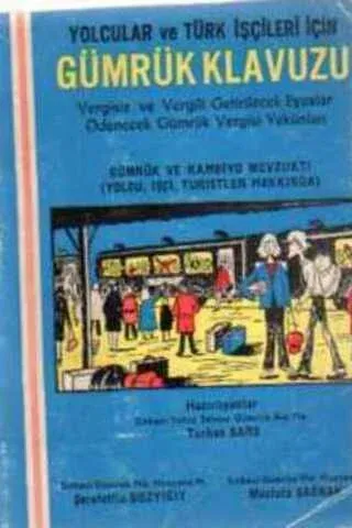 Yolcular ve Türk İşçiler İçin Gümrük Klavuzu
