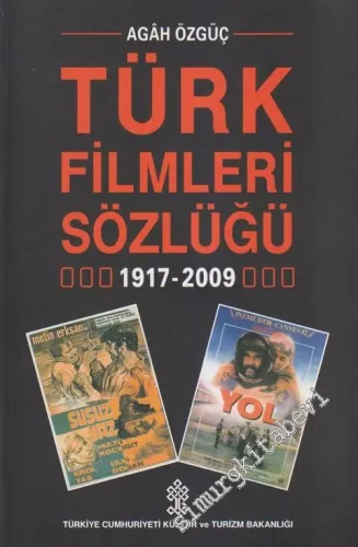 Türk Filmleri Sözlüğü 1917 - 2009 -