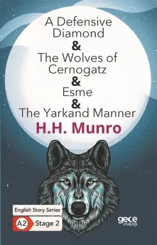 A Defensive Diamond - The Wolves of Cernogatz - Esme - The Yarkand Manner - English Story Series - A