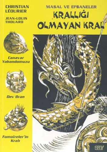 Krallığı Olmayan Kral; Masal ve Efsaneler - 8