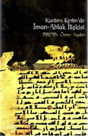 Kur'an'ı Kerim'de İman-Ahlak İlişkisi