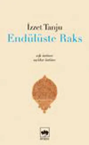 Endülüste Raks; Aşk Üstüne, Âşıklar Üstüne