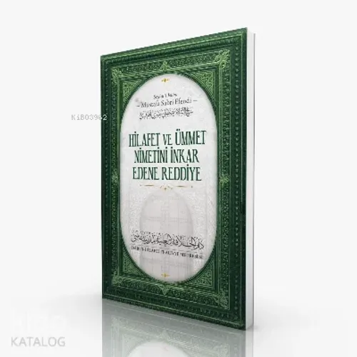 Hilafet ve Ümmet Nimetini İnkar Edene Reddiye