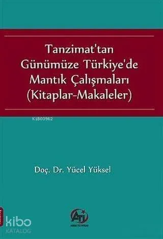 Tanzimat'tan Günümüze Türkiye'de Mantık Çalışmaları; Kitaplar-Makaleler