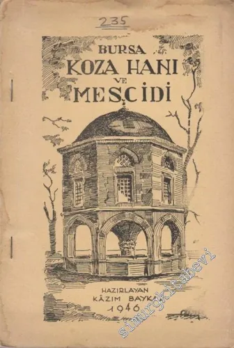 Bursa Koza Hanı ve Mescidi -        1946