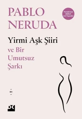 Yirmi Aşk Şiiri ve Bir Umutsuz Şarkı | Kitap Ambarı