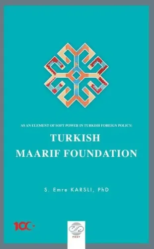Turkish Maarif Foundation - As an Element Of Soft Power in Turkish Foreign Policy