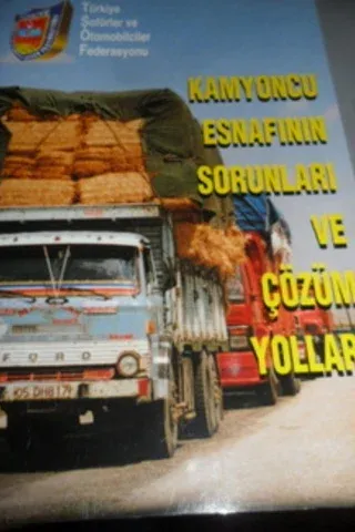 Kamyoncu Esnafının Sorunları ve Çözüm Yolları