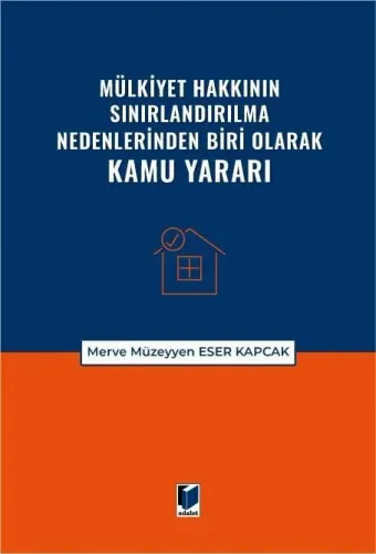 Mülkiyet Hakkının Sınırlandırılma Nedenlerinden Biri Olarak Kamu Yararı