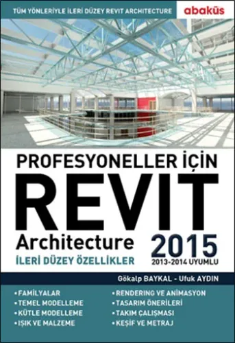 Profesyoneller için Revit Architecture 2015 Cilt: 2 Gökalp Baykal