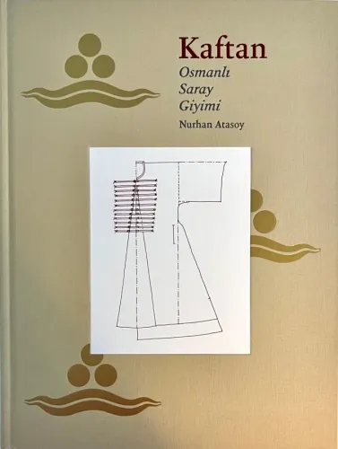 Kaftan Osmanlı Saray Giyimi