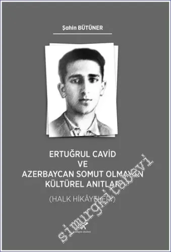 Ertuğrul Cavid ve Azerbaycan Somut Olmayan Kültürel Anıtlar - Halk Hikayeleri -         2023