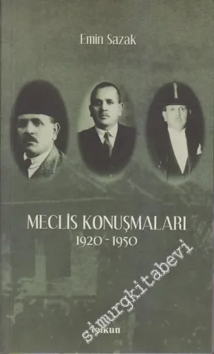 Meclis Konuşmaları 1920 - 1950 -