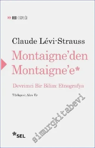 Montaigne'den Montaigne'e: Devrimci Bir Bilim: Etnografya -         2018