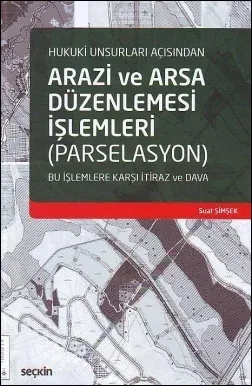 Arazi ve Arsa Düzenlemesi İşlemleri (Parselasyon)