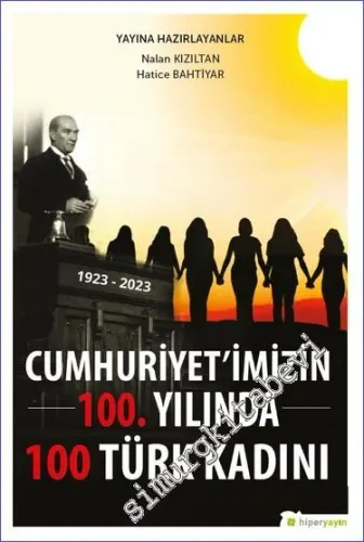 Cumhuriyet'imizin 100. Yılında 100 Türk Kadını -         2023