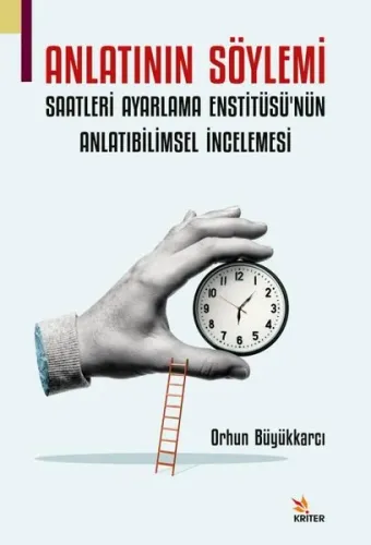 Anlatının Söylemi: Saatleri Ayarlama Enstitüsü’nün Anlatıbilimsel İncelemesi