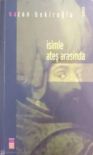 İsimle Ateş Arasında
