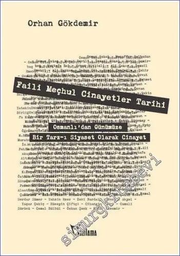 Faili Meçhul Cinayetler Tarihi : Osmanlı'dan Günümüze Bir Tarz-ı Siyas
