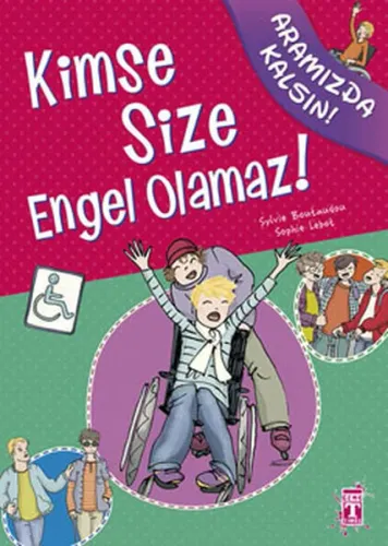 Kimse Size Engel Olamaz!