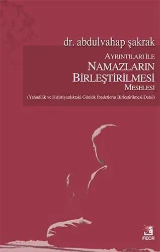 Ayrıntıları İle Namazların Birleştirilmesi Meselesi; (Yahudilik Ve Hır