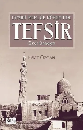 Eyyübi Memlük Döneminde Tefsir; Ezdi Örneği