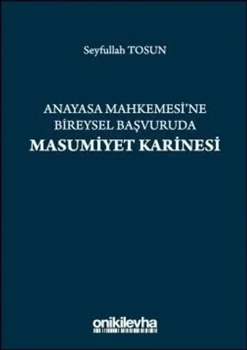 Anayasa Mahkemesi'ne Bireysel Başvuruda Masumiyet Karinesi