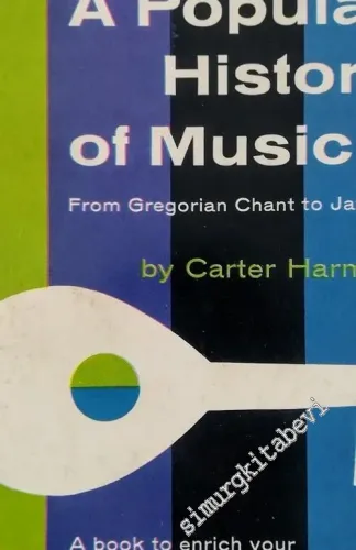 A Popular History of Music: From Gregorian Chant to Jazz -        1956