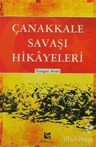 Çanakkale Savaşı Hikayeleri