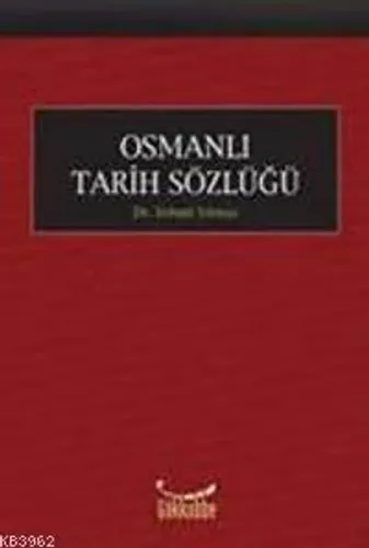 Osmanlı Tarihi Sözlüğü