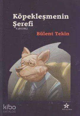 Köpekleşmenin Şerefi
