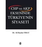 Chp ve Akp Eksininde Türkiye'nin Siyaseti