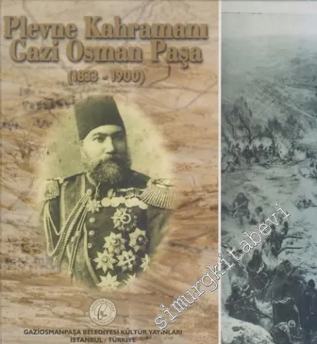 Plevne Kahramanı Gazi Osman Paşa 1833 - 1900 -