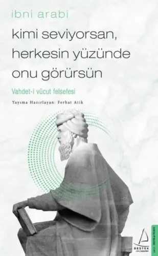 Kimi Seviyorsan, Herkesin Yüzünde Onu Görürsün; Vahdet-i Vücut Felsefesi