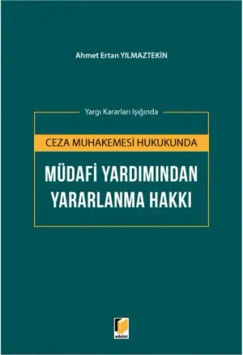 Ceza Muhakemesi Hukukunda Müdafi Yardımından Yararlanma Hakkı