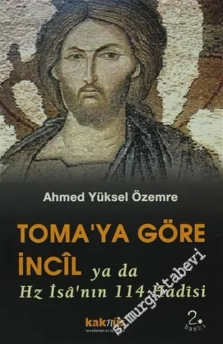 Toma'ya Göre İncil ya da Hz. İsâ'nın 114 Hadisi -        2002