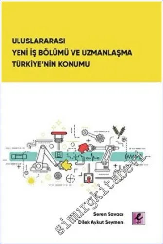 Uluslararası Yeni İş Bölümü ve Uzmanlaşma Türkiye'nin Konumu -         2023