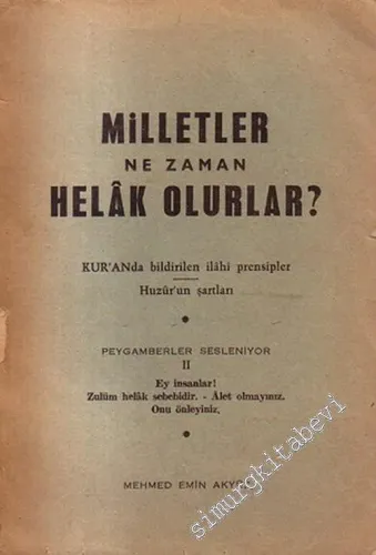 Milletler Ne Zaman helak Olurlar? - Kur'an'da Bildirilen İlahi Prensipler - Huzur'un Şartları -        1962