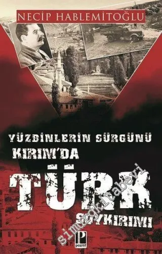 Yüzbinlerin Sürgünü: Kırım'da Türk Soykırımı -         2019
