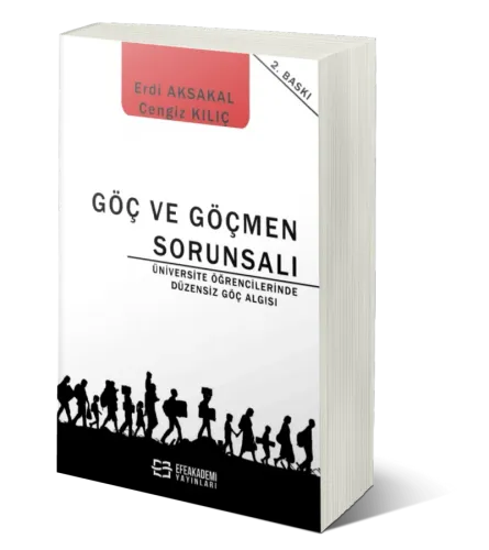 Göç ve Göçmen Sorunsalı - Üniversite Öğrencilerinde Düzensiz Göç Algısı