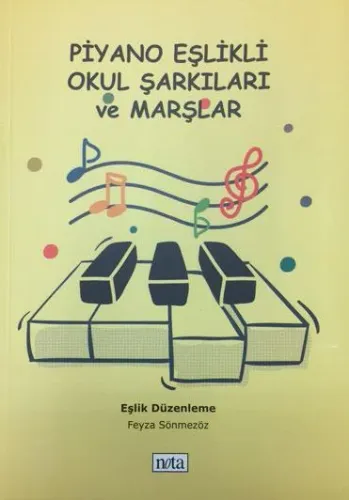 Piyano Eşlikli Okul Şarkıları Ve Marşlar