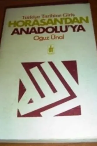 Horasan'dan Anadolu'ya