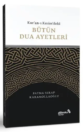 Kuran-ı Kerim'deki Bütün Dua Ayetleri