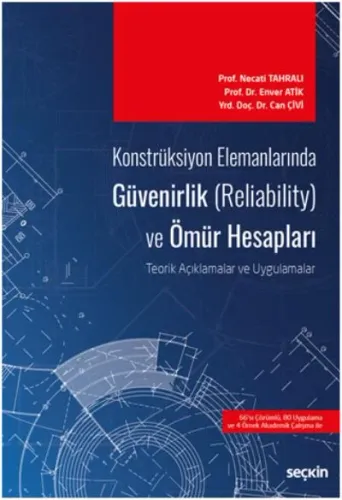 Konstrüksiyon Elemanlarında Güvenirlik Reliability) ve Ömür Hesapları