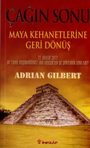 Çağın Sonu  Maya Kehanetlerine Geri Dönüş
